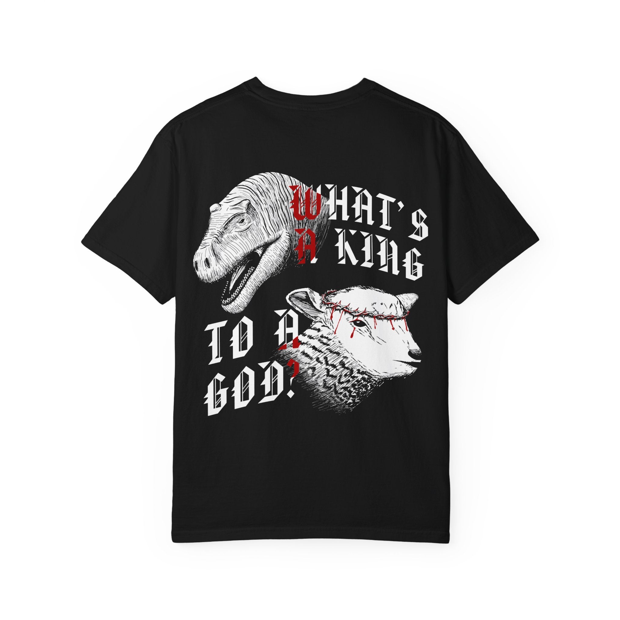 What's A King to A God Tee
