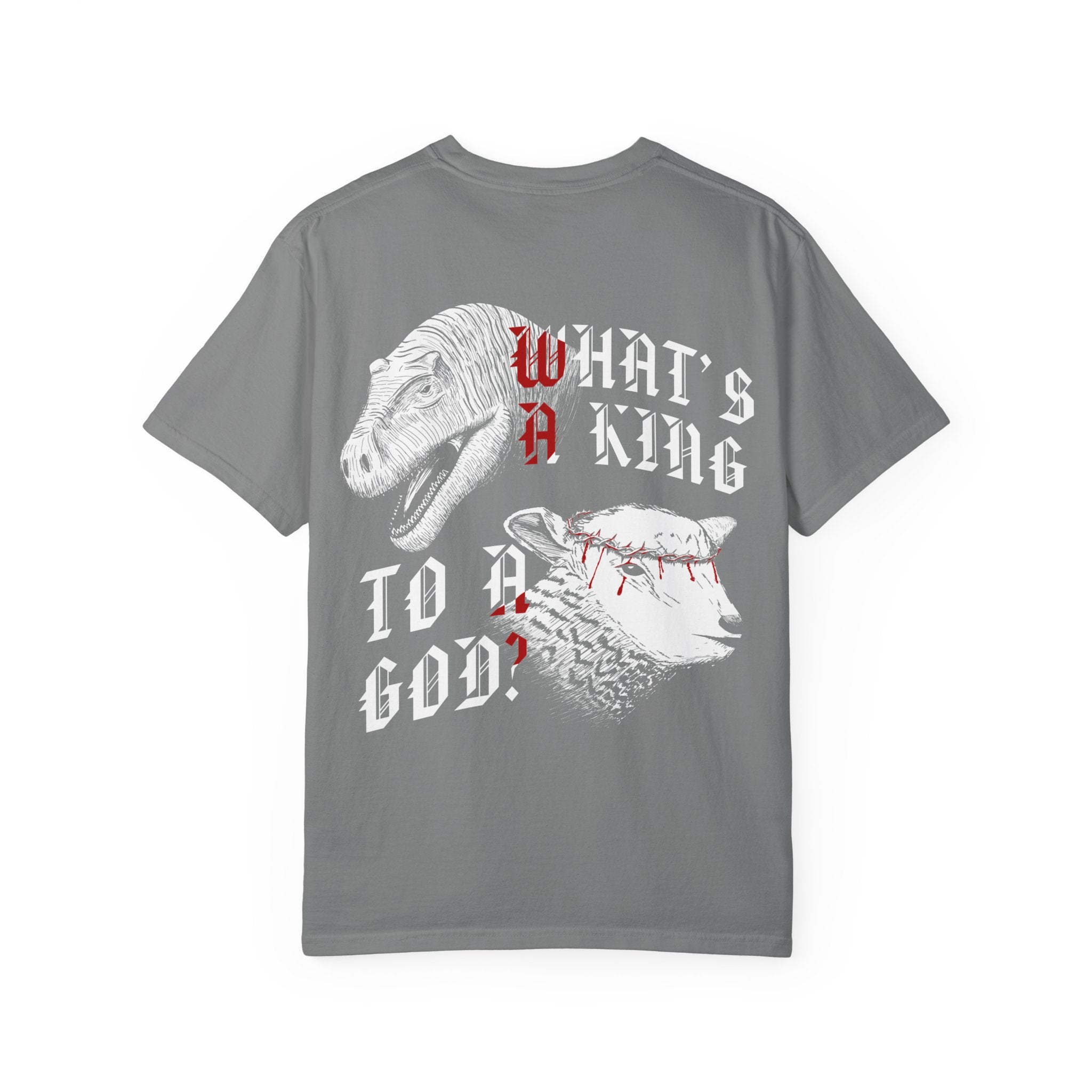 What's A King to A God Tee