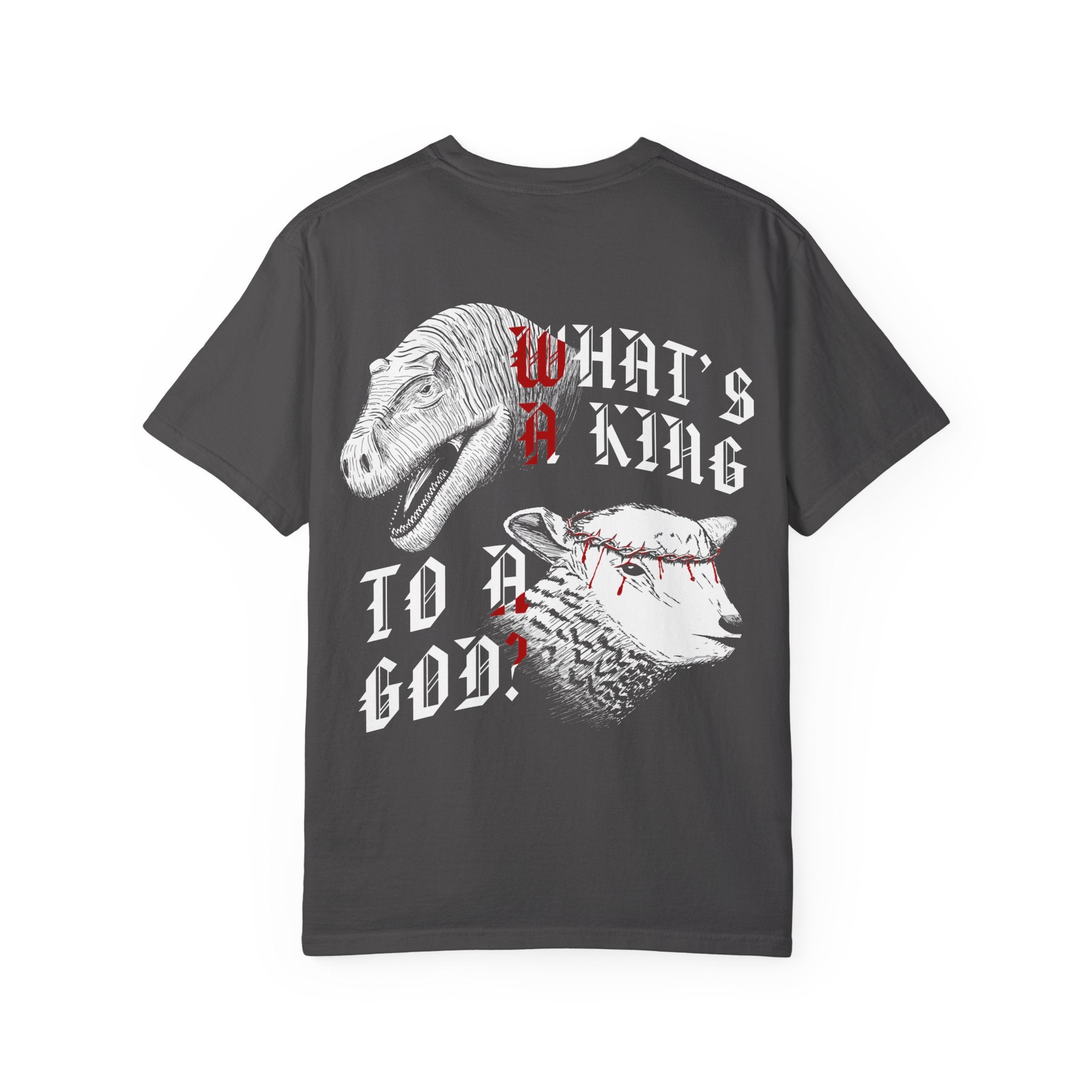 What's A King to A God Tee