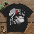 What's A King to A God Tee